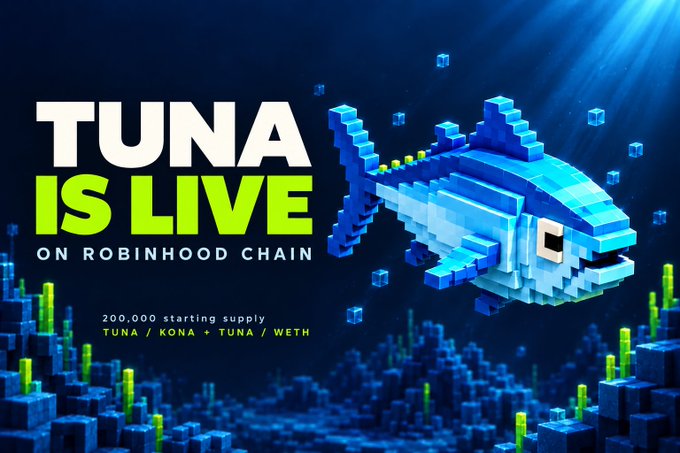 Promotional graphic for 'TUNA IS LIVE ON ROBINHOOD CHAIN' featuring a blue voxel-style fish, with text indicating '200,000 starting supply' and 'TUNA / KONA + TUNA / WETH'.