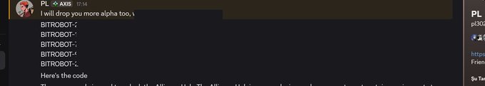 A user named "PL" with the AXIS ticker posts in a crypto Discord channel announcing they will drop more alpha ("I will drop you more alpha too,"), followed by repeated mentions of "BITROBOT" and a partial message reading "Here's the code," supporting the accompanying post about sharing Axis codes for the Axis Robotics project.