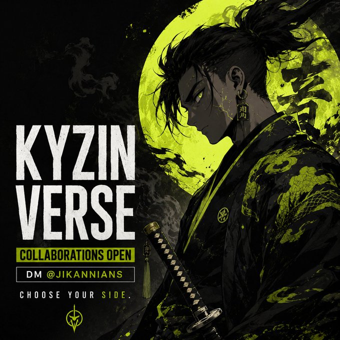 An anime-style promotional poster titled 'KYZIN VERSE' featuring a samurai character with a yellow moon background, advertising 'COLLABORATIONS OPEN' with contact 'DM @JIKANNIANS' and tagline 'CHOOSE YOUR SIDE.'
