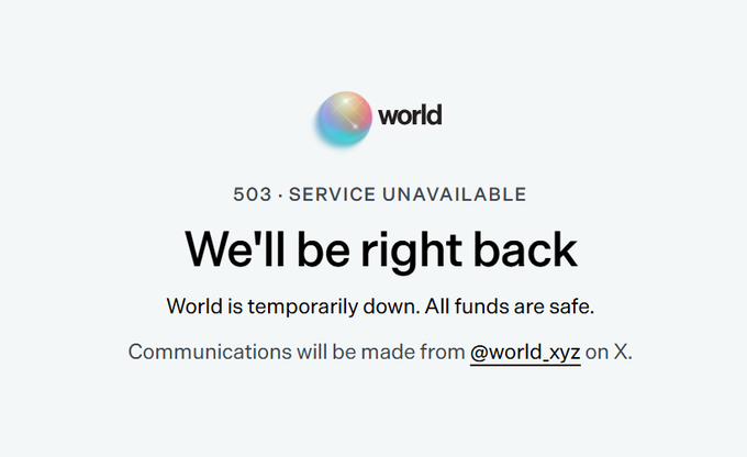 A "503 · SERVICE UNAVAILABLE" error message from World (world.xyz) displays "We'll be right back," stating that "World is temporarily down. All funds are safe" and directing users to @world_xyz on X for updates. The image relates to the post by showing the user attempting to claim their Worldcoin airdrop rewards, only to encounter a temporary service outage when trying to access the platform early in the morning.