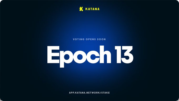 A dark blue announcement graphic for Katana network featuring the text 'VOTING OPENS SOON', 'Epoch 13', and the URL 'app.katana.network/stake'.
