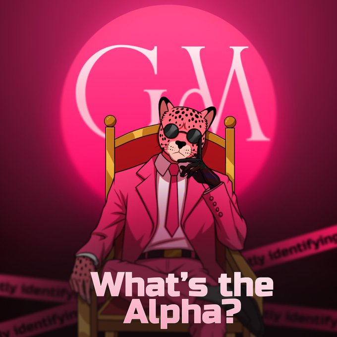 An illustration of a leopard in a pink suit and sunglasses sitting on a throne against a pink background with the letters 'GM' and text 'What's the Alpha?'