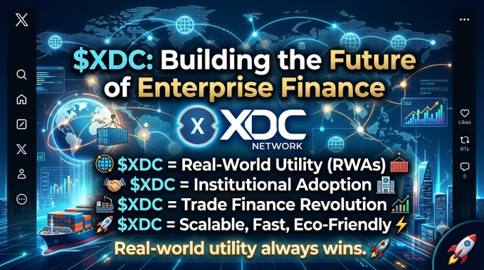 A promotional graphic for XDC Network reads '$XDC: Building the Future of Enterprise Finance,' listing points like Real-World Utility, Institutional Adoption, Trade Finance Revolution, and Scalable, Fast, Eco-Friendly, ending with 'Real-world utility always wins.'