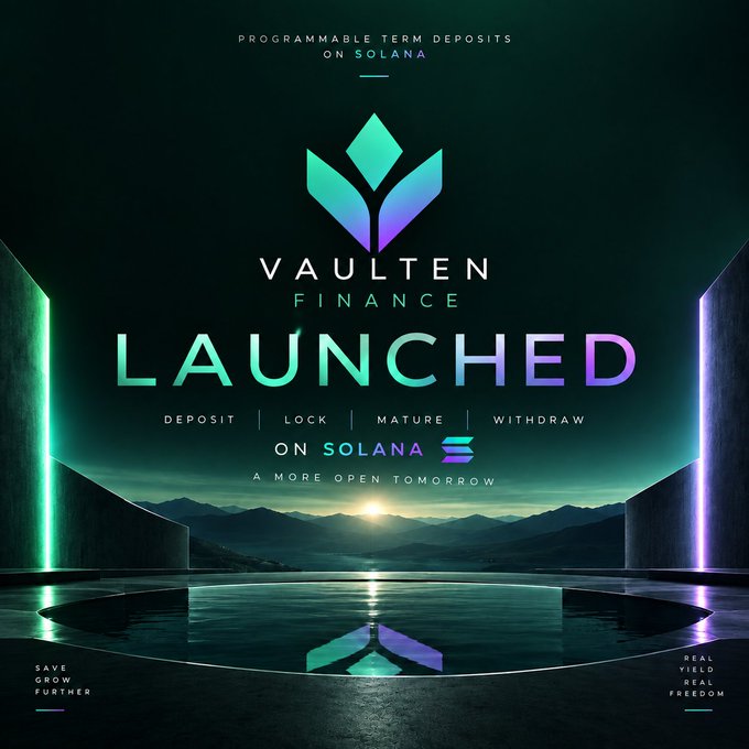 A promotional graphic for Vaulten Finance announcing its launch on Solana, featuring the tagline 'Deposit | Lock | Mature | Withdraw' and 'Save Grow Further / Real Yield Real Freedom.'