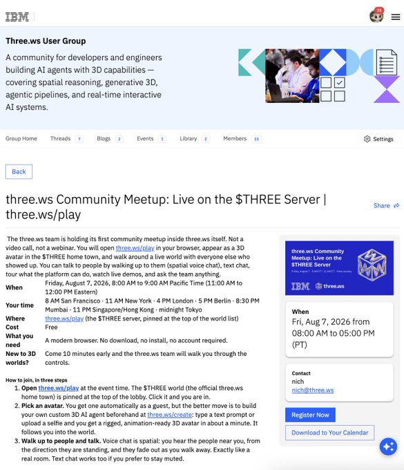 The image shows an IBM Community page for the "three.ws User Group," a community for developers building AI agents with 3D capabilities, promoting their first community meetup happening inside the $THREE virtual server on Friday, August 7, 2026 from 8:00 AM to 9:00 AM Pacific Time. The page includes event details, registration options, and instructions for joining the meetup, aligning with the post's announcement of IBM's new user group and upcoming event.