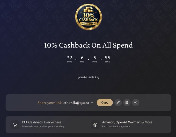 A promotional page for ether.fi displaying a "10% Cashback On All Spend" offer with a countdown timer at 32 days, 6 hours, 5 minutes, 55 seconds, and a referral link (ether.fi/@quant) for the user "yourQuantGuy," highlighting cashback benefits on Amazon, OpenAI, Walmart, and other merchants—aligning with the post's praise of ether.fi's instant and generous 3% cashback rewards.