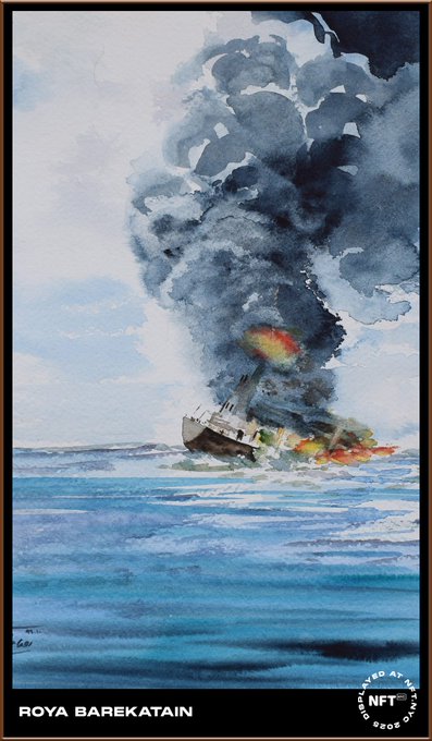A watercolor painting of a ship engulfed in flames with dark smoke rising into the sky, labeled 'ROYA BAREKATAIN' and 'ROAD TO 600K OPEN EDITION' NFT.