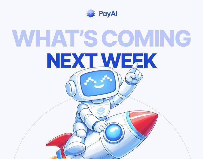 A promotional graphic for PayAI features a cartoon robot riding a rocket with text reading 'WHAT'S COMING NEXT WEEK' in blue and light blue letters.