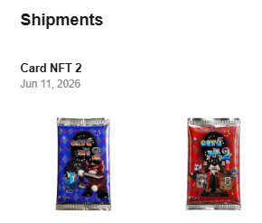 A 'Shipments' page displays 'Card NFT 2' dated 'Jun 11, 2026' showing two sealed trading card packs, one blue and one red, both featuring anime-style characters.