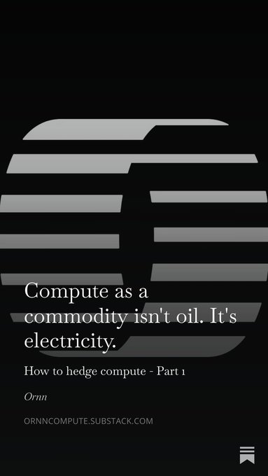 A dark promotional graphic with the title 'Compute as a commodity isn't oil. It's electricity. How to hedge compute - Part 1' by Orn at ORNCOMPUTE.SUBSTACK.COM.