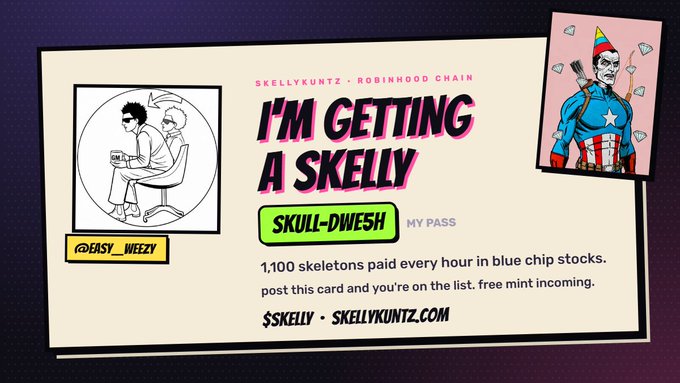 A promotional card for 'SKELLYKUNTZ • ROBINHOOD CHAIN' featuring the text 'I'M GETTING A SKELLY' and 'SKULL-DWESH MY PASS', with a superhero skeleton illustration and '@EASY_WEEZY' handle.