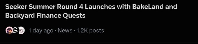 A dark-themed news header reading 'Seeker Summer Round 4 Launches with BakeLand and Backyard Finance Quests' posted 1 day ago in News with 1.2K posts.