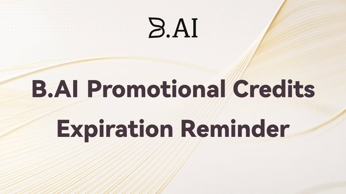 The image displays a promotional graphic with the "B.AI" logo at the top and the text "B.AI Promotional Credits Expiration Reminder" below it, set against an elegant cream-colored background with flowing line designs. It serves as a visual reminder for users to use their B.AI promotional credits before they expire, complementing the post's message about B.AI's Agent API infrastructure for the developer ecosystem.