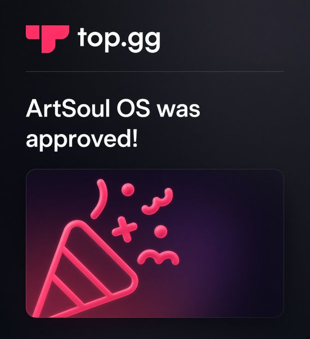 A promotional graphic from top.gg announcing 'ArtSoul OS was approved!' featuring a neon pink party popper illustration with confetti on a dark background.