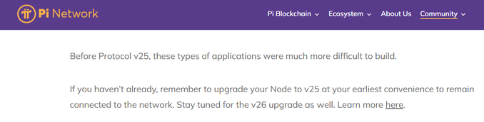 A screenshot from the Pi Network Community page highlighting Protocol v25, which simplified building certain applications and encourages Node operators to upgrade to v25, with a teaser for the upcoming v26 upgrade. This relates to the post's focus on notable changes in v25, emphasizing the improved ease of application development as a key advancement.
