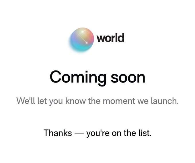 A clean "Coming soon" announcement page from World (with a colorful orb logo next to the word "world"), featuring the text "We'll let you know the moment we launch" and "Thanks — you're on the list," confirming a successful signup to the waitlist for the Worldcoin/@world_xyz project being discussed in the post.
