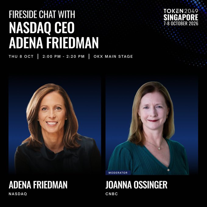 A promotional graphic for TOKEN2049 Singapore announces a fireside chat with Nasdaq CEO Adena Friedman, moderated by CNBC's Joanna Ossinger on the OKX Main Stage on Thursday, October 8th from 2:00-2:20 PM. The image features headshots of both speakers against a dark blue background, with the event dates of 7-8 October 2026 displayed in the top right corner.