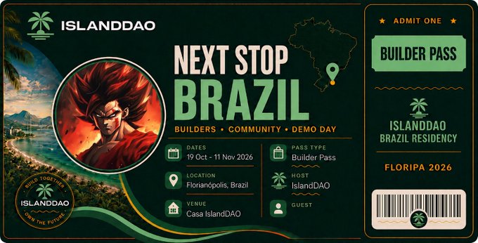 A promotional ticket-style graphic from IslandDAO announcing "Next Stop Brazil," a Builder Pass for the Brazil Residency in Florianópolis from October 19 - November 11, 2026, at Casa IslandDAO. The design features anime-style "Super Saiyan" character artwork and tropical Brazilian scenery, aligning with the post's excitement about being accepted for IslandDAO V5.
