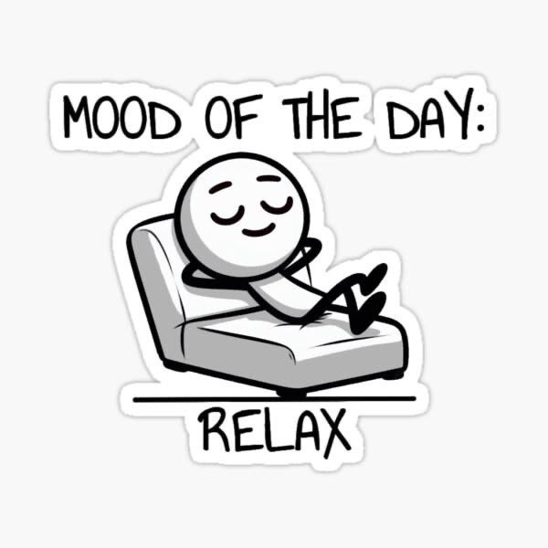 A sticker-style illustration with the text 'MOOD OF THE DAY: RELAX' featuring a simple cartoon character lounging peacefully on a couch.