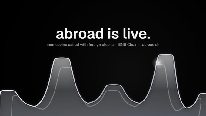 A promotional graphic with a black background and an illuminated wavy line resembling a stock chart, featuring the headline "abroad is live." and the tagline "memecoins paired with foreign stocks · BNB Chain · abroad.sh." The image visually reinforces the post's announcement of the $ABROAD token launch on BNB Chain, which pairs memecoins with tokenized foreign stocks of major global companies like Tencent, Alibaba, and Toyota.