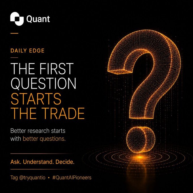 A dark promotional graphic for "Quant" features a large, glowing orange 3D question mark made of particles, accompanied by the text "DAILY EDGE," "THE FIRST QUESTION STARTS THE TRADE," and "Better research starts with better questions." The tagline "Ask. Understand. Decide." and the social tags "@tryquantio" and "#QuantAIPioneers" appear at the bottom, reinforcing the post's message that thoughtful inquiry is the true starting point for successful trading.