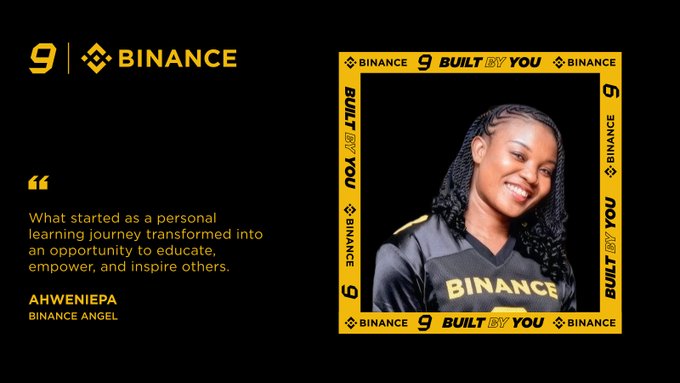 The image features Binance branding with a "Built By You" campaign graphic showing a smiling woman in a Binance jersey, alongside a quote from Ahweniepa, a Binance Angel, who shares: "What started as a personal learning journey transformed into an opportunity to educate, empower, and inspire others." The image visually represents Ahweniepa's testimonial introduction, highlighting her role as a Binance Angel sharing her journey from midwife to crypto educator.