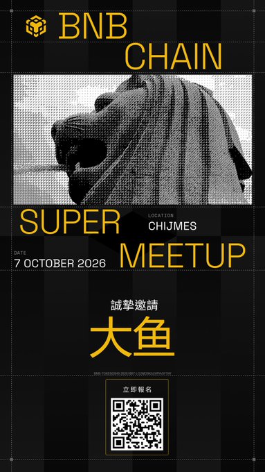An event poster for 'BNB CHAIN SUPER MEETUP' on 7 October 2026 at CHIJMES, featuring a lion image and a registration QR code.