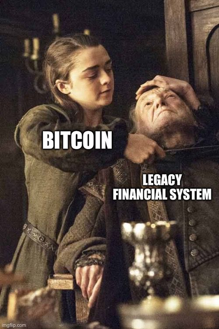 A Game of Thrones meme featuring Arya Stark labeled 'BITCOIN' choking a man labeled 'LEGACY FINANCIAL SYSTEM,' sourced from imgflip.