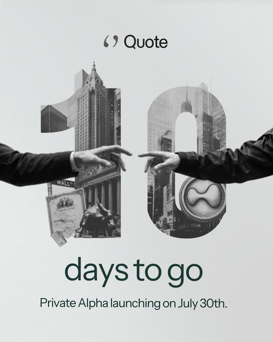 A promotional countdown graphic featuring a stylized "10" filled with iconic Wall Street imagery—including skyscrapers, the Charging Bull, and two hands reaching toward each other reminiscent of Michelangelo's "Creation of Adam"—with the text "Quote," "10 days to go," and "Private Alpha launching on July 30th." The image visually ties into the post by highlighting the "quote" theme, playing on the irony of receiving expensive marketing quotes while showcasing a launch just 10 days away.