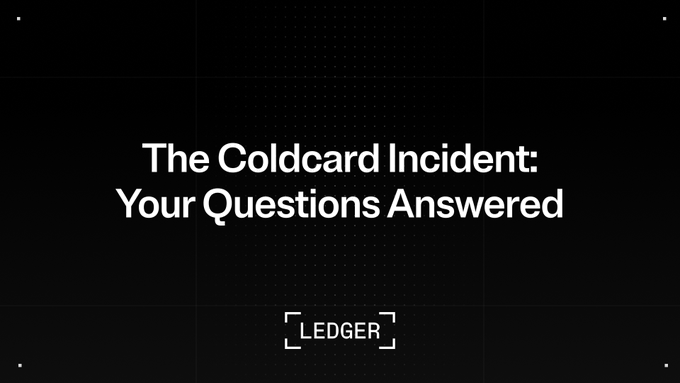 A black graphic with white text reading "The Coldcard Incident: Your Questions Answered," featuring the Ledger logo at the bottom, serving as a header for a Ledger post addressing community questions about the Coldcard security incident.
