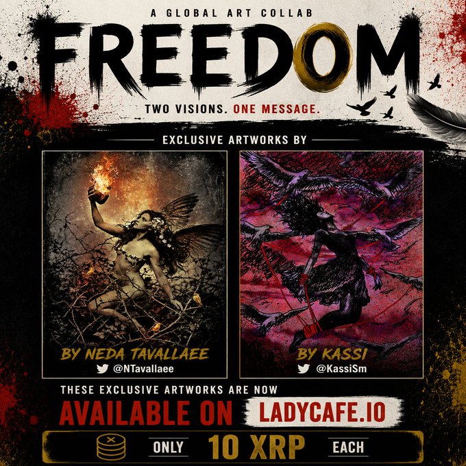 A promotional poster titled 'FREEDOM - A GLOBAL ART COLLAB' advertising exclusive artworks by Neda Tavallaee (@NTavallaee) and Kassi (@KassiSm), available on LadyCafe.io for 10 XRP each.
