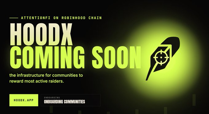 The image is a promotional teaser for HOODX, displaying "HOODX COMING SOON" in bold green text along with "ATTENTIONFI ON ROBINHOOD CHAIN" and the tagline "the infrastructure for communities to reward most active raiders." It features a target/rocket logo and shows the website hoodx.app, matching the post's announcement that HOODX is launching as an attentionfi platform for rewarding active community members on Robinhood Chain.