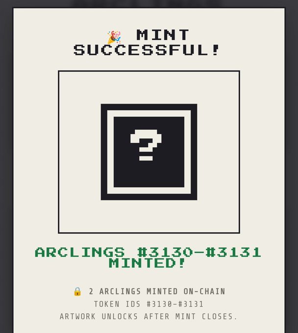 A 'Mint Successful!' screen confirms that 2 Arclings NFTs (Token IDs #3130-#3131) have been minted on-chain, featuring a pixelated question mark icon.
