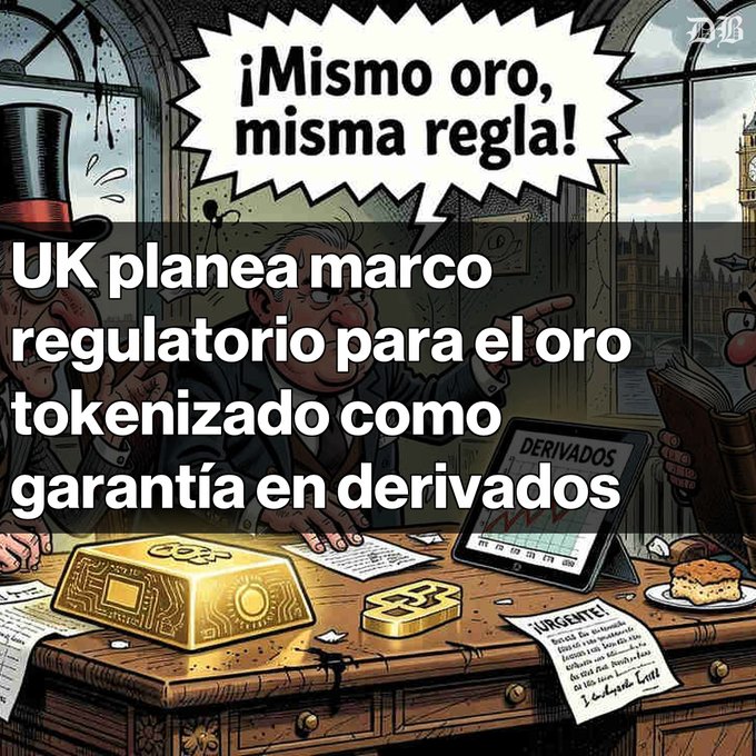 A cartoon-style illustration of politicians in top hats at a desk, with a speech bubble reading '¡Mismo oro, misma regla!' and a Spanish headline 'UK planea marco regulatorio para el oro tokenizado como garantía en derivados', depicting tokenized gold bars and a tablet showing 'DERIVADOS'.