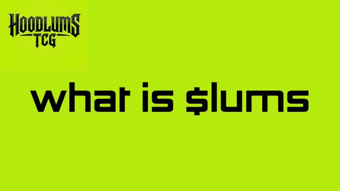 A bright green graphic with black text reading 'HOODLUMS TCG' in the upper left and 'what is $lums' centered on the screen.