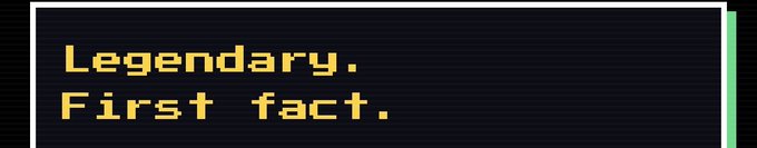 Pixelated yellow text on a dark blue background reads 'Legendary. First fact.' inside a rectangular border with green accents.