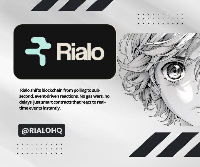 A promotional graphic for 'Rialo' featuring its logo, an anime-style character, and text stating: 'Rialo shifts blockchain from polling to sub-second, event-driven reactions. No gas wars, no delays just smart contracts that react to real-time events instantly.' Handle: @RIALOHQ.