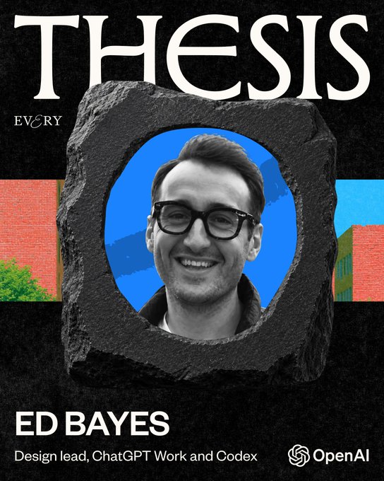 Podcast cover art titled 'THESIS' by Evory featuring Ed Bayes, Design lead at ChatGPT Work and Codex (OpenAI), shown in black and white within a rock-cut frame.