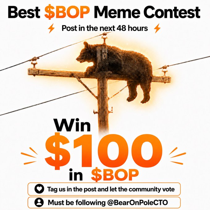 A promotional graphic for the "Best $BOP Meme Contest" features a bear draped over a telephone pole, offering a chance to win $100 in $BOP for the best meme posted in the next 48 hours, with entry rules requiring participants to follow @BearOnPoleCTO, tag the account, and let the community vote.