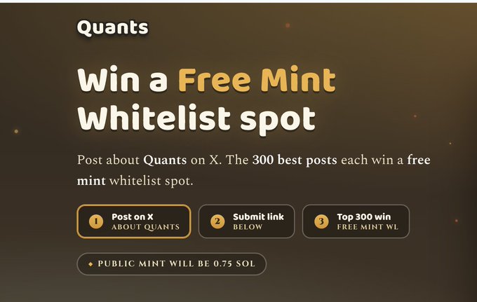 Quants promotional page offering Free Mint Whitelist spots for posting on X, with the top 300 posts winning free mint WL, public mint at 0.75 SOL.