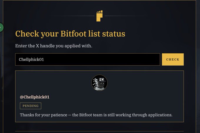 A webpage titled 'Check your Bitfoot list status' shows an entry form where the X handle 'Chellphick01' was entered, resulting in a 'PENDING' status message thanking the user for their patience.