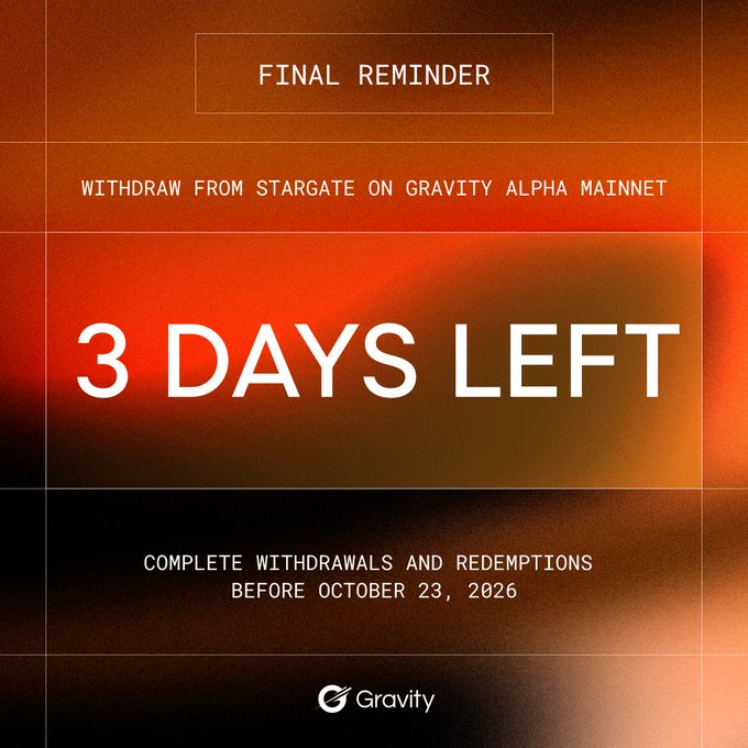 A red-orange promotional notice reading “FINAL REMINDER,” “WITHDRAW FROM STARGATE ON GRAVITY ALPHA MAINNET,” and “3 DAYS LEFT,” with “BEFORE OCTOBER 23, 2026” and the Gravity logo.