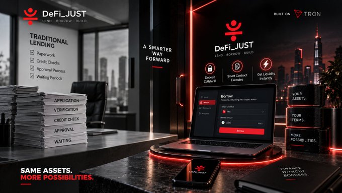 A promotional graphic for 'DeFi_JUST', a DeFi platform built on TRON, contrasting 'Traditional Lending' paperwork with 'A Smarter Way Forward' featuring Deposit Collateral, Smart Contract Execution, and Get Liquidity Instantly, alongside slogans 'Same Assets. More Possibilities.' and 'Your Assets. Your Terms.'