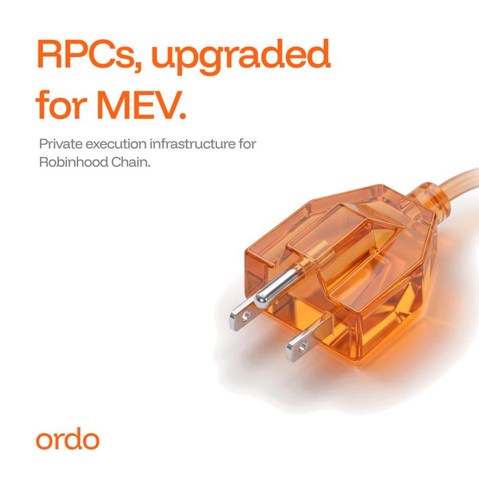 An advertisement for Ordo featuring a transparent orange electrical plug with the text 'RPCs, upgraded for MEV.' and 'Private execution infrastructure for Robinhood Chain.'