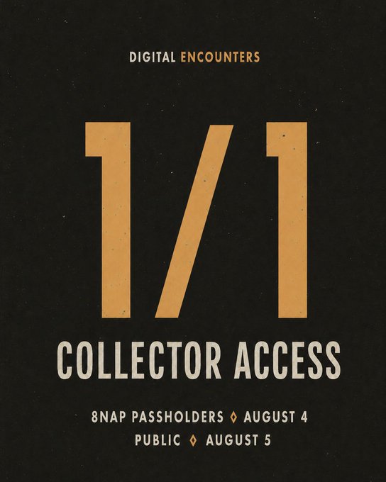 A promotional graphic for '1/1 Collector Access' under 'Digital Encounters,' with text indicating '8NAP Passholders ♦ August 4' and 'Public ♦ August 5' on a dark background.