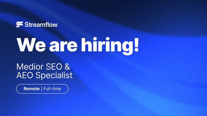 A blue-toned job advertisement graphic displays the 'Streamflow' logo with large white text reading 'We are hiring!' and details for a 'Medior SEO & AEO Specialist' role listed as 'Remote | Full-time'.