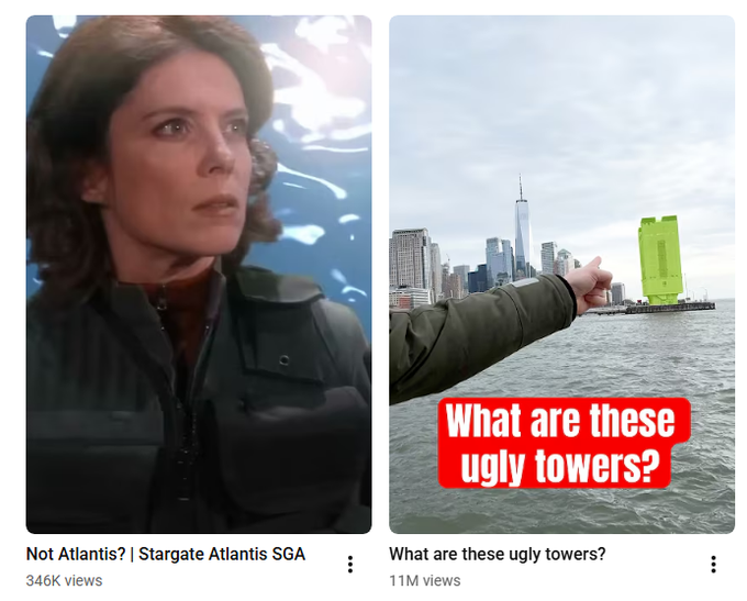 Two YouTube video thumbnails side by side: the left shows a woman from Stargate Atlantis with the title 'Not Atlantis? | Stargate Atlantis SGA' (346K views), and the right shows a hand pointing at a green-highlighted building with text 'What are these ugly towers?' (11M views).