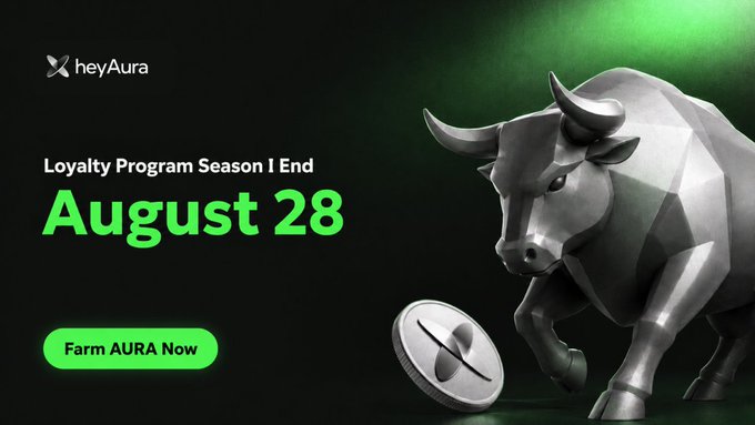 A promotional graphic for heyAura announcing that "Loyalty Program Season 1 End" is on "August 28," featuring a metallic bull statue alongside a coin and a "Farm AURA Now" button. The bold green text and bull imagery emphasize the urgency of farming AURA points before the loyalty program concludes.