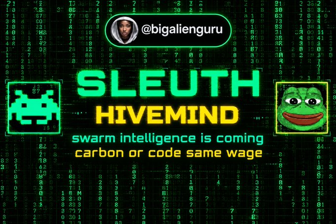 A graphic for '@bigalienguru' promoting 'SLEUTH HIVEMIND - swarm intelligence is coming, carbon or code same wage' with a Space Invaders alien and a Pepe frog character on a green digital matrix background.