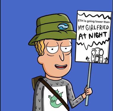A cartoon character wearing a green bucket hat holds a protest sign reading 'ETH is going lower than MY GIRLFRIEND AT NIGHT' with a crude drawing, referencing the Ethereum (ETH) cryptocurrency.